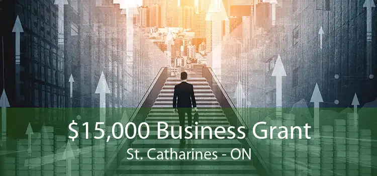 $15,000 Business Grant St. Catharines - ON