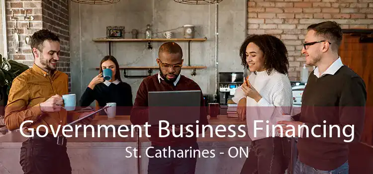 Government Business Financing St. Catharines - ON